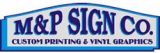 M&P Sign Company specializes in the custom printing of signs, banners and decals Logo